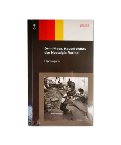 Demi Masa, Kapsul Waktu Dan Nostalgia Radikal